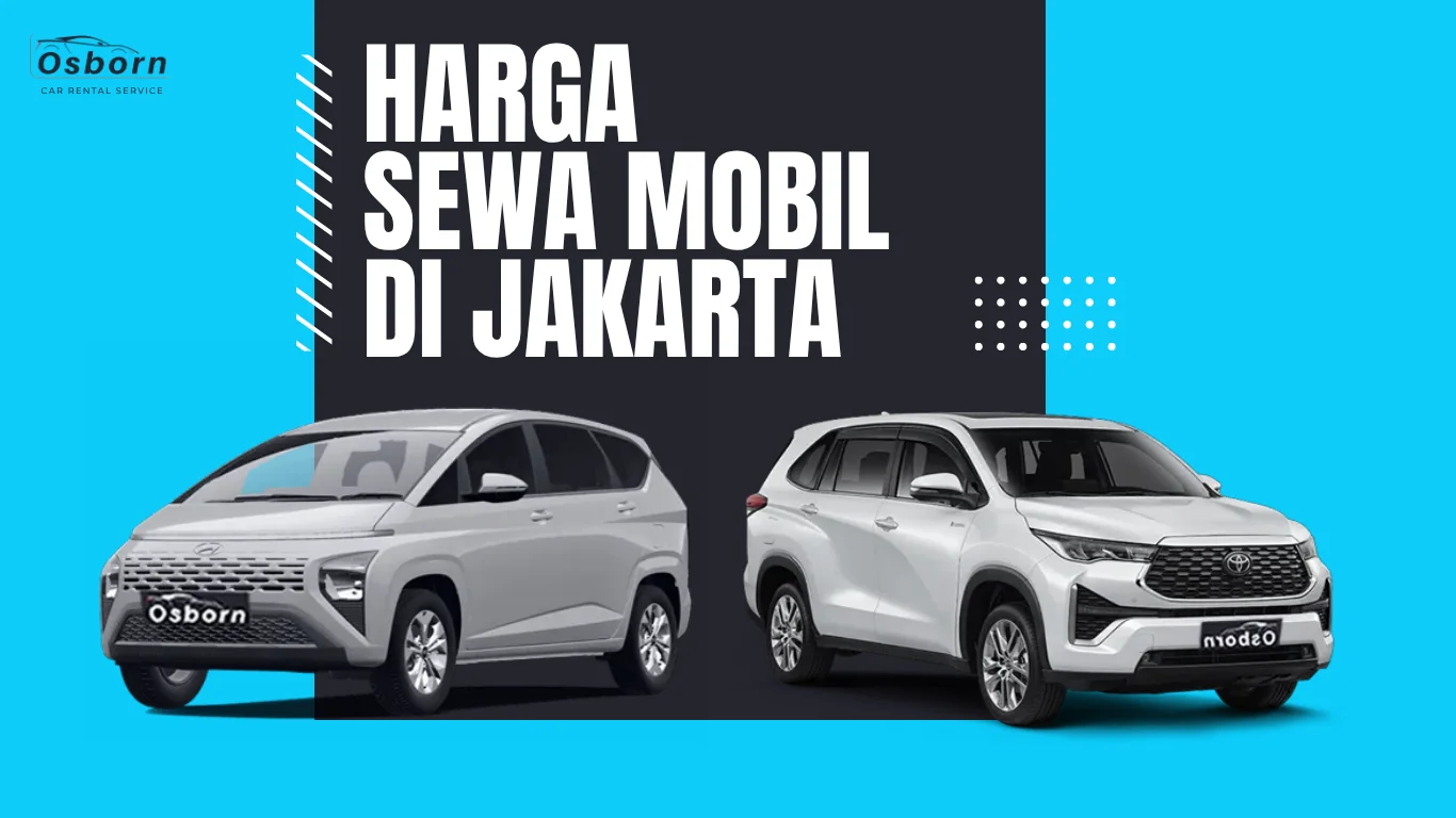 DAFTAR HARGA SEWA MOBIL JAKARTA TERBARU 2025 rental mobil jakarta